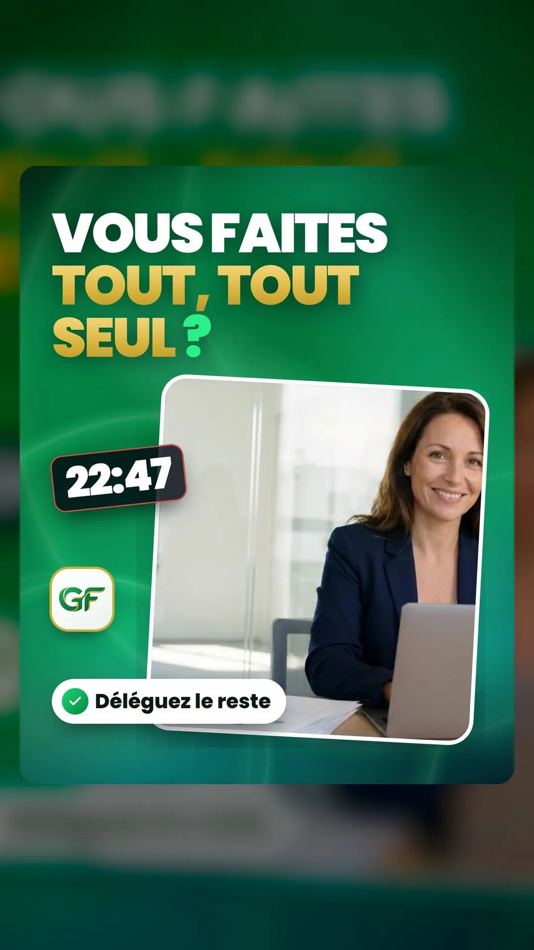 Vous faites tout, tout seul ? Déléguez le reste